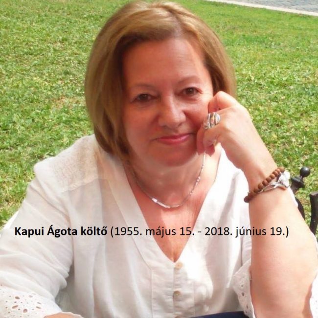 Tragikus hirtelenséggel elhunyt Kapui Ágota költő